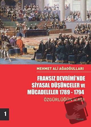 Fransız Devrimi’nde Siyasal Düşünceler ve Mücadeleler 1789-1794 - Mehm