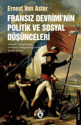 Fransız Devrimi’nin Politik ve Sosyal Düşünceleri - Ernest Von Aster -