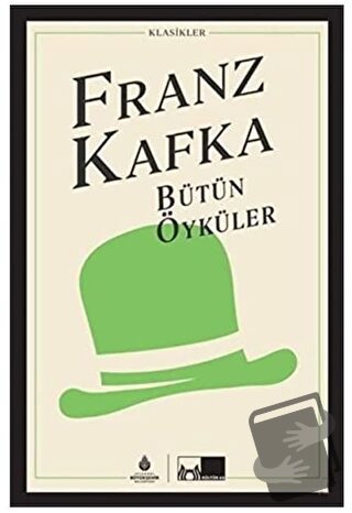 Franz Kafka - Bütün Öyküler (Ciltli) - Franz Kafka - İBB Yayınları - F