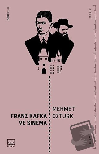 Franz Kafka ve Sinema - Mehmet Öztürk - İthaki Yayınları - Fiyatı - Yo