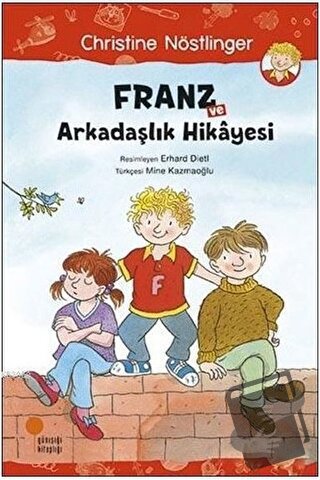 Franz ve Arkadaşlık Hikayesi - Christine Nöstlinger - Günışığı Kitaplı