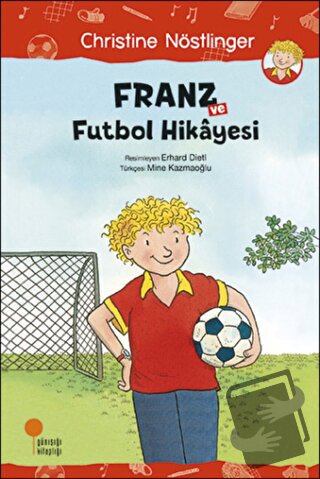 Franz ve Futbol Hikayesi - Christine Nöstlinger - Günışığı Kitaplığı -