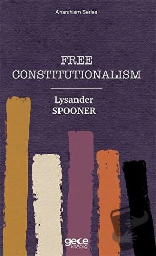 Free Constitutionalism - Lysander Spooner - Gece Kitaplığı - Fiyatı - 