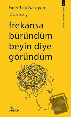 Frekansa Büründüm Beyin Diye Göründüm - İsmail Hakkı Aydın - Girdap Ki