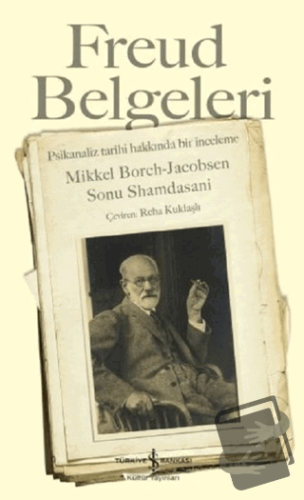 Freud Belgeleri - Mikkel Borch-Jacobsen - İş Bankası Kültür Yayınları 