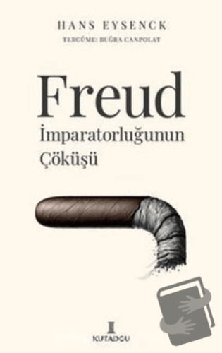 Freud İmparatorluğunun Çöküşü - Hans Eysenck - Kutadgu Yayınları - Fiy