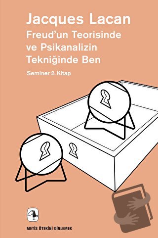 Freud’un Teorisinde ve Psikanalizin Tekniğinde Ben - Jacques Lacan - M