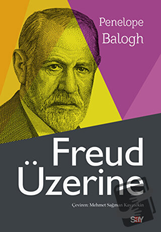 Freud Üzerine - Penelope Balogh - Say Yayınları - Fiyatı - Yorumları -