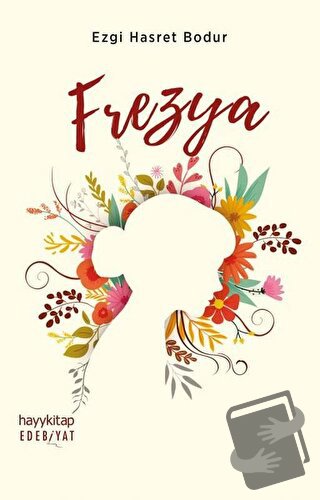 Frezya - Ezgi Hasret Bodur - Hayykitap - Fiyatı - Yorumları - Satın Al