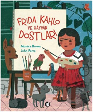 Frida Kahlo ve Hayvan Dostları - Monica Brown - Aylak Kitap - Fiyatı -