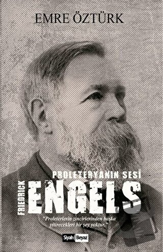 Friedrick Engels - Emre Öztürk - Siyah Beyaz Yayınları - Fiyatı - Yoru