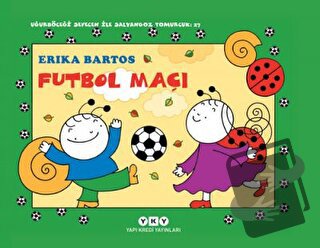 Futbol Maçı 27 - Uğurböceği Sevecen ile Salyangoz Tomurcuk - Erika Bar