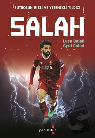 Futbolun Hızlı ve Yetenekli Yıldızı Salah - Cyril Collot - Yakamoz Yay