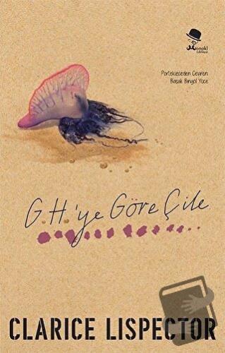 G. H.'ye Göre Çile - Clarice Lispector - MonoKL Yayınları - Fiyatı - Y