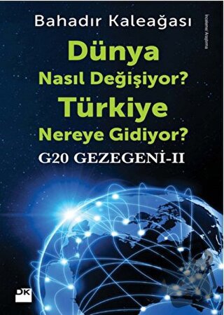 G20 Gezegeni 2 : Dünya Nasıl Değişiyor? Türkiye Nereye Gidiyor? - Baha