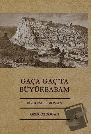 Gaça Gaç’ta Büyükbabam - Özer Özdoğan - İkinci Adam Yayınları - Fiyatı