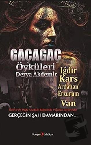 Gaçagaç Öyküleri - Derya Akdemir - Kurgan Edebiyat - Fiyatı - Yorumlar