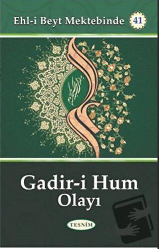 Gadir-i Hum Olayı - Eyyup Hairi - Tesnim Yayınları - Fiyatı - Yorumlar