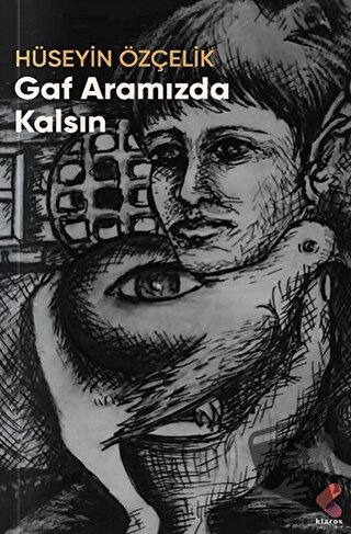 Gaf Aramızda Kalsın - Hüseyin Özçelik - Klaros Yayınları - Fiyatı - Yo