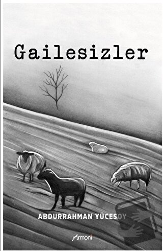 Gailesizler - Abdurrahman Yücesoy - Armoni Yayıncılık - Fiyatı - Yorum