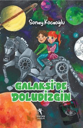 Galaksi'de Doludizgin (8 Yaş ve Üzeri) - Sonay Kocaoğlu - Öğretmen Yaz