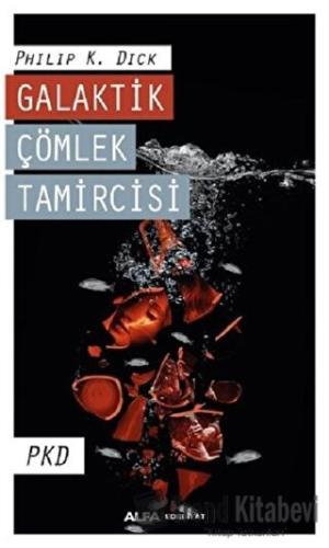 Galaktik Çömlek Tamircisi - Philip K. Dick - Alfa Yayınları - Fiyatı -