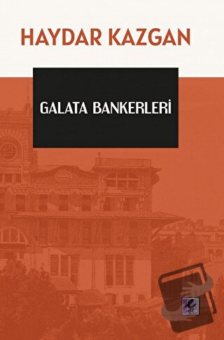 Galata Bankerleri - Haydar Kazgan - Efil Yayınevi - Fiyatı - Yorumları