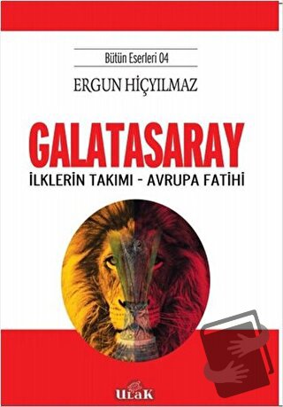 Galatasaray - Ergun Hiçyılmaz - Ulak Yayıncılık - Fiyatı - Yorumları -