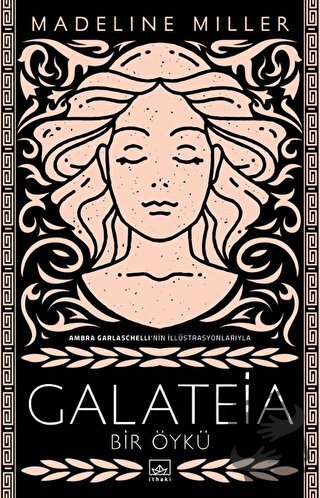 Galateia: Bir Öykü - Madeline Miller - İthaki Yayınları - Fiyatı - Yor