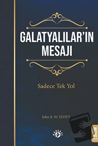 Galatyalılar’ın Mesajı - John Stott - Haberci Basın Yayın - Fiyatı - Y