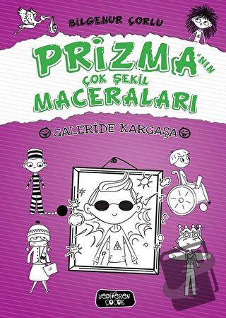 Galeride Kargaşa - Prizma’nın Çok Şekil Maceraları (Ciltli) - Bilgenur