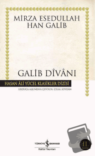 Galib Divanı - Mirza Esedullah Han Galib - İş Bankası Kültür Yayınları