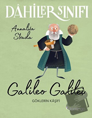 Galileo Galilei - Dahiler Sınıfı - Annalisa Strada - Domingo Yayınevi 