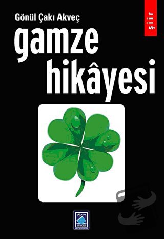 Gamze Hikayesi - Gönül Çakı Akveç - Göl Yayıncılık - Fiyatı - Yorumlar