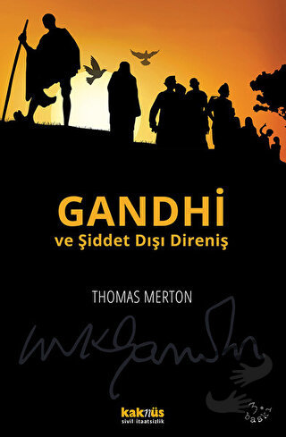 Gandhi ve Şiddet Dışı Direniş - Thomas Merton - Kaknüs Yayınları - Fiy