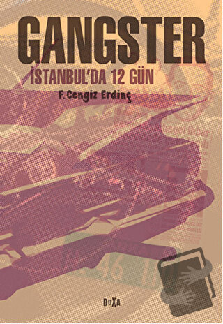 Gangster - F. Cengiz Erdinç - Doxa Yayınları - Fiyatı - Yorumları - Sa