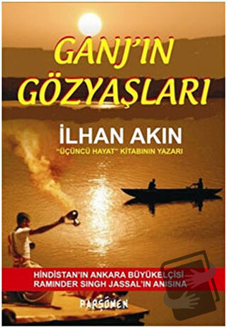 Ganj’ın Gözyaşları - İlhan Akın - Parşömen Yayınları - Fiyatı - Yoruml