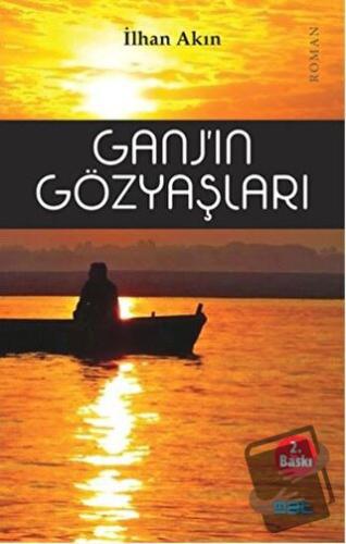 Ganj'ın Gözyaşları - İlhan Akın - Mat Kitap - Fiyatı - Yorumları - Sat