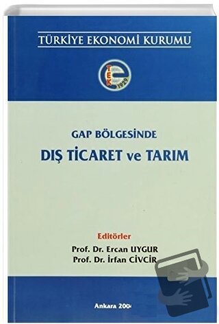 Gap Bölgesinde Dış Ticaret ve Tarım - Ercan Uygur - Türkiye Ekonomi Ku