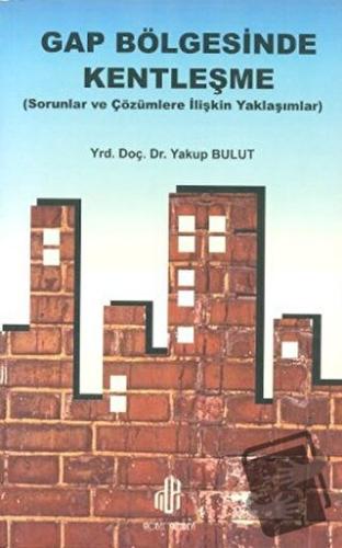 Gap Bölgesinde Kentleşme - Yakup Bulut - Adana Nobel Kitabevi - Fiyatı