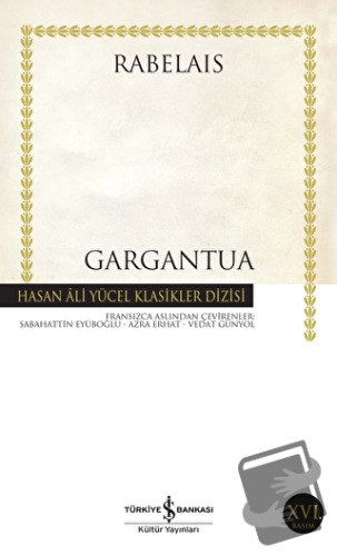 Gargantua - François Rabelais - İş Bankası Kültür Yayınları - Fiyatı -