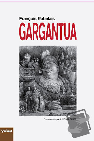 Gargantua - François Rabelais - Yaba Yayınları - Fiyatı - Yorumları - 