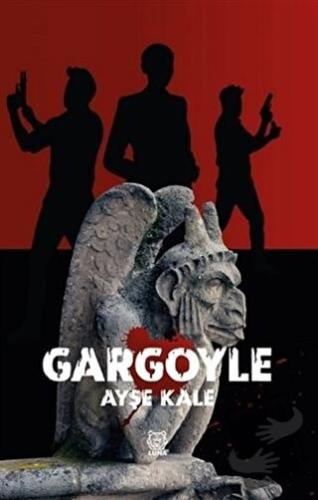 Gargoyle - Ayşe Kale - Luna Yayınları - Fiyatı - Yorumları - Satın Al