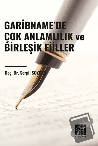 Garibname’de Çok Anlamlılık ve Birleşik Fiiller - Serpil Soydan - Gazi