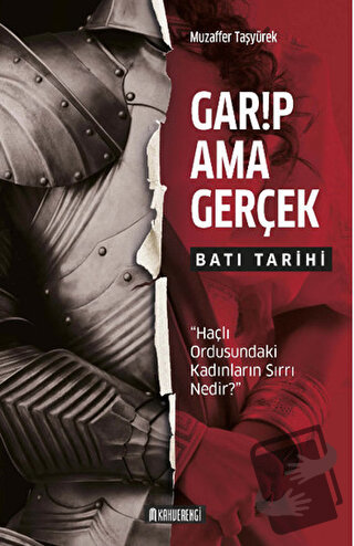 Garip Ama Gerçek - Batı Tarihi - Muzaffer Taşyürek - Kahverengi Kitap 