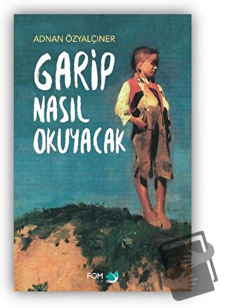 Garip Nasıl Okuyacak - Adnan Özyalçıner - FOM Kitap - Fiyatı - Yorumla