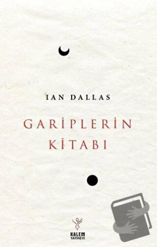 Gariplerin Kitabı - Ian Dallas - Kalem Yayınevi - Fiyatı - Yorumları -