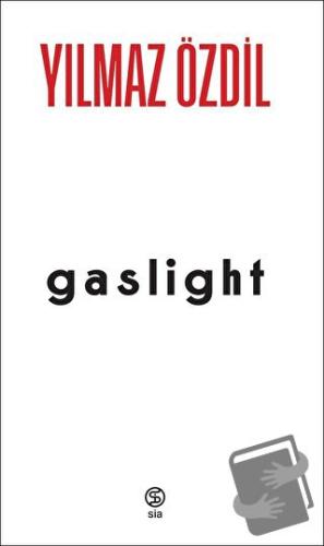 Gaslight (Ciltli) - Yılmaz Özdil - Sia Kitap - Fiyatı - Yorumları - Sa