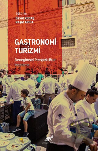 Gastronomi Turizmi - Deneyimsel Perspektiften İnceleme - Davut Kodaş -