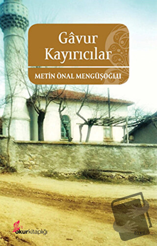 Gavur Kayırıcılar - Metin Önal Mengüşoğlu - Okur Kitaplığı - Fiyatı - 